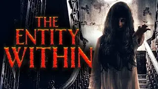 The Entity Within (2022) [Horror] [Thriller] 👻 Dark Secrets, Paranormal Terror 👀 Full Movie