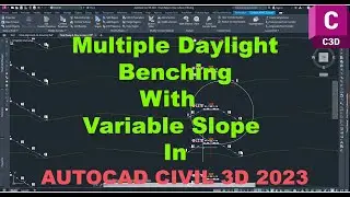 How to Used Multiple Daylight Benching with Variable Slope in Autocad Civil 3D 2023