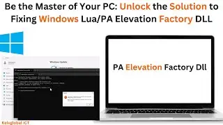 "Be the Master of Your PC: Unlock the Solution to Fixing Windows Lua/PA Elevation Factory DLL!"