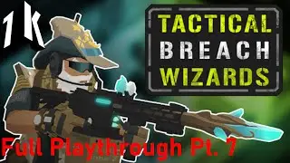 Tactical Breach Wizards Full Playthrough Part 7