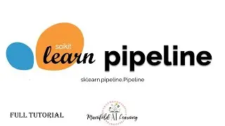 Sklearn Pipeline Tutorial Full - Advanced Machine Learning Tutorial Pipeline Creation