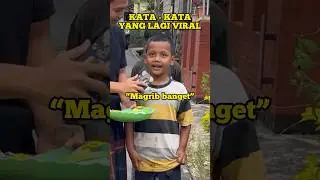 SEBUTKAN KATA KATA YANG LAGI VIRAL