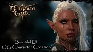 BALDUR'S GATE 3 || Beautiful Elf [Original Character 
