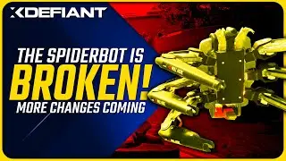 The Spiderbot was Unintentionally BUFFED in XDefiant! | (Fixes Coming)