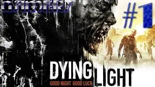 Dying Light Game # 1 Город Харран.