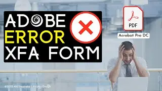 Edit Adobe File with XFA Form Error using Adobe Pro DC