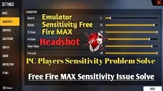 Free Fire MAX PC sensitivity Issues Solve