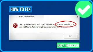 How to Fix VCRUNTIME140_1.dll Was Not Found or Is Missing in Windows 11/10/8/7