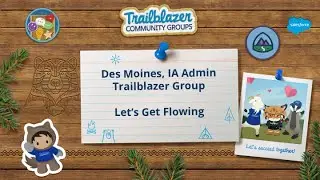 Let's Get Flowing - Salesforce Flow Training: Session One: Automatically Add Leads to a Campaign