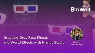 Drag and Drop Face Effects and World Effects with Niantic Studio