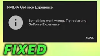 How to Fix Something Went Wrong. Try Restarting Geforce Experience Error | NVIDIA GeForce Experience