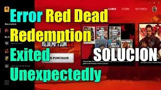 Error Red Dead Redemption 2 Exited Unexpectedly I 4 Soluciones 2024