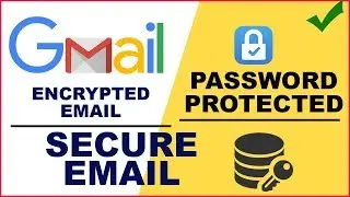 How to Send Password Protected , Encrypted email in Gmail | Secure Email in Gmail