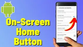 How to Enable On Screen Home Button on Samsung Galaxy