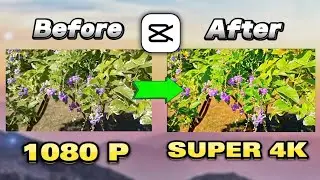 Cara Gampang Menjernihkan Video Menjadi Super HD ( 4K ) Di HP Android || Tutorial Capcut 2024