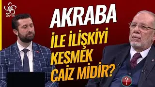 Bir Kimsenin Akrabalarıyla İlişkisini Kesmesi Caiz midir? | Dr. Hüseyin Kayapınar Vav TV