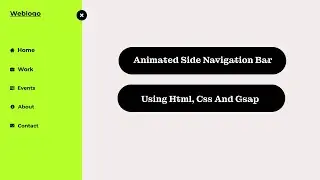 Side Navigation Bar Animation Using Html, Css And Gsap | How To Create Side Navigation Bar With Gsap