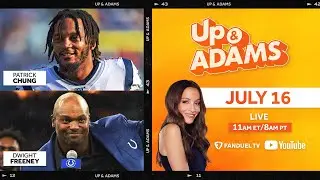 Up & Adams Show with Kay Adams | Patrick Chung & Dwight Freeney | Tuesday July 16, 2024