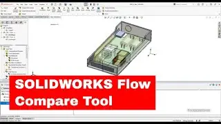 Tech Tip: How To Use The SOLIDWORKS Flow Compare Results Tool