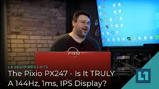 The Pixio PX247 - Is It TRULY A 144Hz, 1ms, IPS Display?