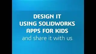 SOLIDWORKS Apps for Kids