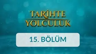 Osmanlı - Rus İlişkileri - Tarihte Yolculuk 15.Bölüm