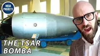 The Tsar Bomba: Building the Worlds Biggest Nuke