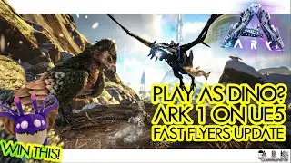 Play as Dino Mode? ARK on NEW UE5 Engine! Fast Flyers Update & More Patch Notes - ARK Community News