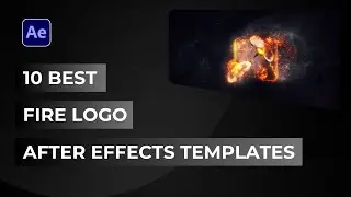 10 Best Fire Logo Templates for After Effects