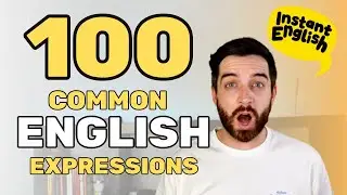 100 Common English Expressions 👀