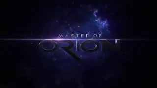 Master of Orion. Трейлер раннего доступа.
