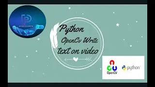 Python OpenCv Write text on video