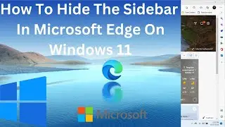 How To Hide The Sidebar In Microsoft Edge On Windows 11