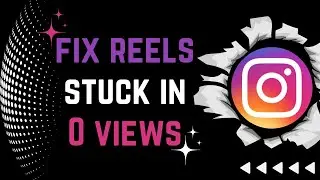 How to FIX Instagram reels stuck at 0 Views | Boost your Insta Reels