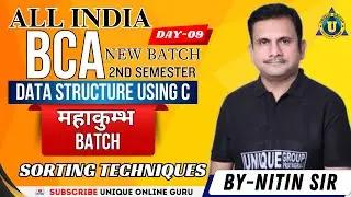 DATA STRUCTURE USING C | BCA 2nd SEMESTER | For All University | SORTING TECHNIQUES | DAY-09