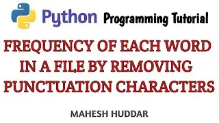 Count Frequency of Each Word in a file by Removing Punctuation Character by Mahesh Huddar