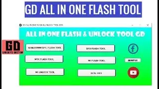 GD ALL IN ONE FLASH TOOL 2019 (MI AND QUALCOMM UNLOCK TOOL)