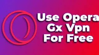 How to Use Opera GX VPN (Free VPN)❗(2024) (Tutorial)✅