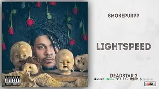 Smokepurpp - Lightspeed (Deadstar 2)
