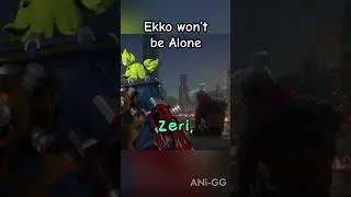 Ekko will meet Zeri after Arcane 