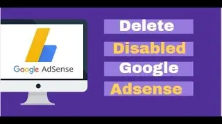 How to Delete | Change Google Adsense Account | Ultimate Guide