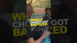 WHOLE CHURCH GOT BAPTIZED