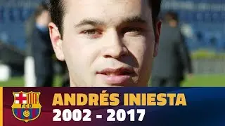 Andrés Iniesta 2002-2017