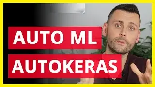 AutoML with AutoKeras ❌ Automated Deep Learning with AutoKeras