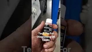 Quick Tech Tip For Diagnosing and Finding Oil leaks