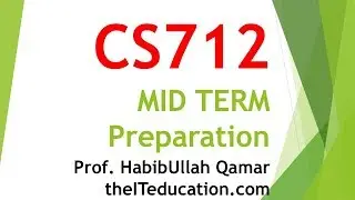 cs712 Midterm Preparation Complete Guideline -theITeducation.com