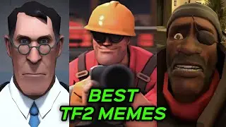 BEST TF2 MEMES FOR 3 HOURS and 3 MINUTES