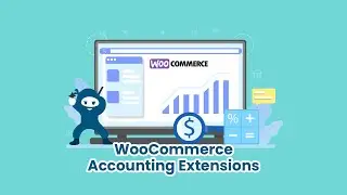 WooCommerce Accounting Extensions: The Best Accounting Solutions For Online Stores