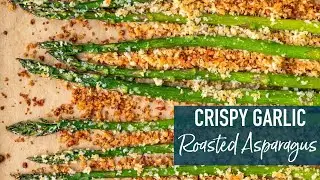 Crispy Garlic Roasted Asparagus!