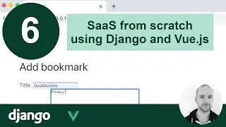 Bookmarks/links - Building a SaaS using Django and Vue.js - Part 6